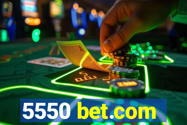 5550 bet.com